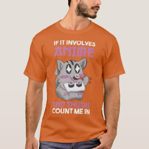 Shushi and Anime T-Shirt