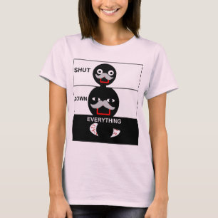 Shut Down Everything T-Shirt