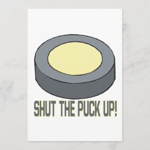 Shut The Puck Up Invitation
