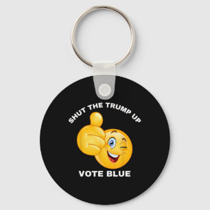 Shut The Trump Up Vote Blue Re-elect Biden Preside Key Ring
