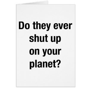 SHUT UP!