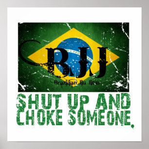 Shut Up and Choke Someone BJJ Poster