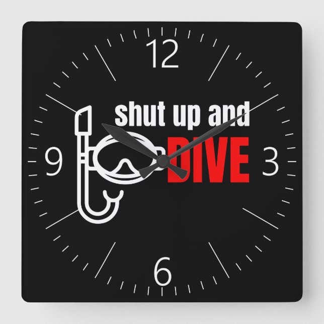 Shut up and dive square wall clock (Front)