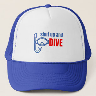 Shut up and dive trucker hat