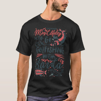 Shut Up and Fish Fun Gift for Fishing Lovers T-Shirt