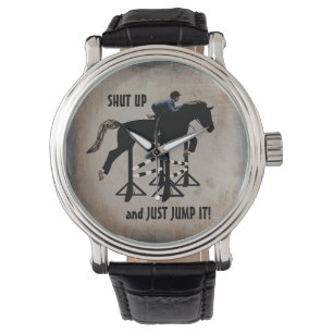 Shut Up and Just Jump It Horse Watch