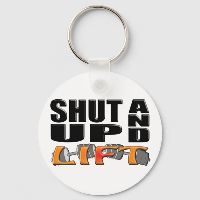 SHUT UP AND LIFT (Bar-Bell) Key Ring (Front)