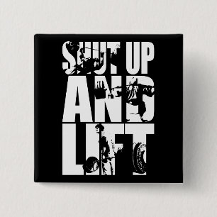 Shut Up And Lift - Gym Workout Motivational 15 Cm Square Badge
