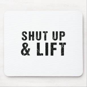 Shut Up And Lift Motivational Gym Quote Fitness Gy Mouse Pad