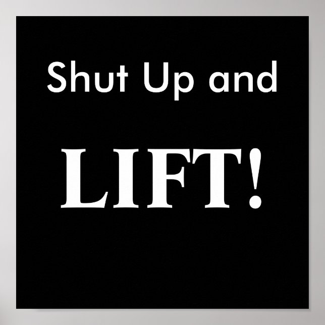 Shut Up and, LIFT! Poster (Front)