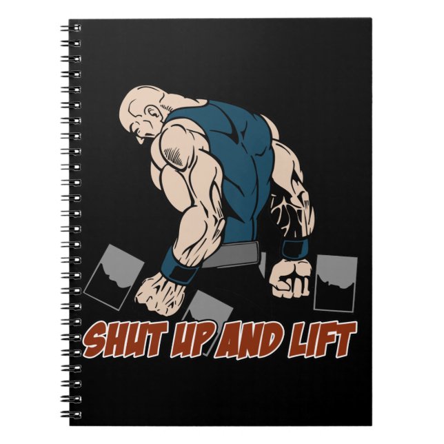 Shut Up and Lift Weightlifter Spiral Notebook (Front)