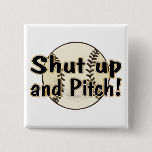 Shut Up And Pitch 15 Cm Square Badge