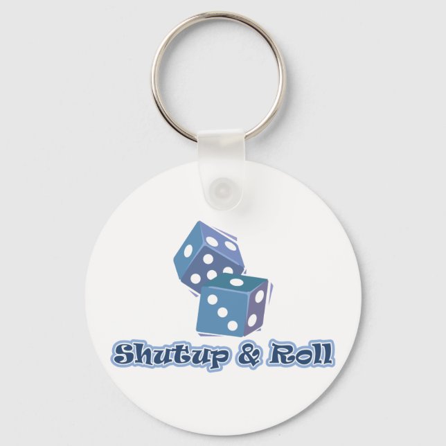 Shut up and Roll Key Ring (Front)