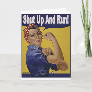 Shut up and RUN!!! Card