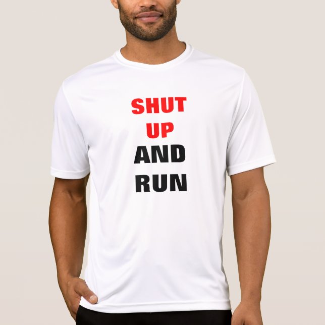Shut up and run T-Shirt (Front)
