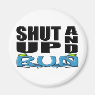 SHUT UP AND RUN (Treadmill) Magnet