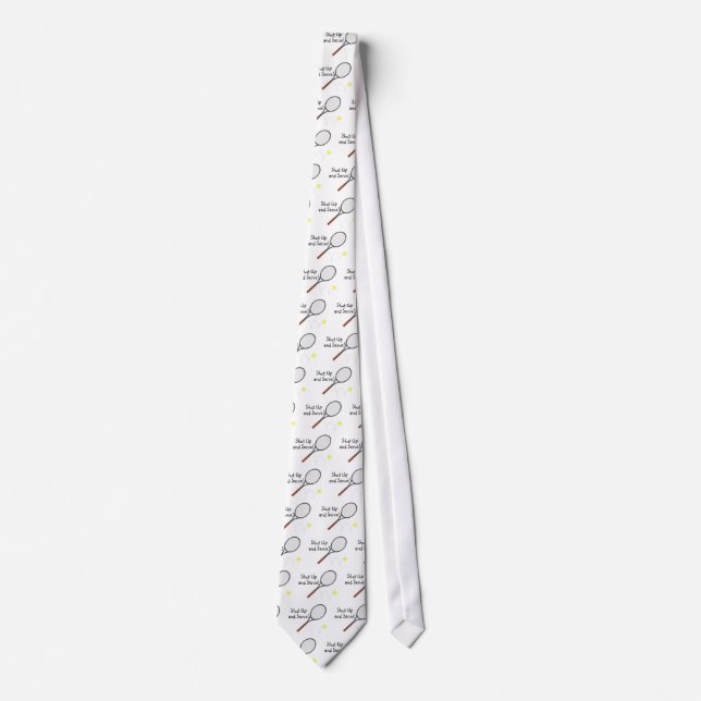 Shut Up And Serve 2 Tie (Front)