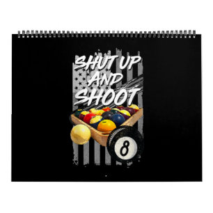 Shut Up And Shoot Billiard 8 Ball Pool Player Calendar