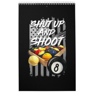 Shut Up And Shoot Billiard 8 Ball Pool Player Calendar