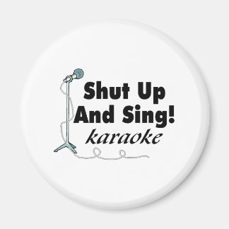 Shut Up And Sing Magnet