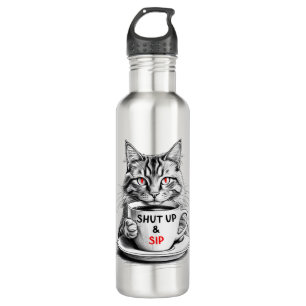 Shut Up and Sip Water Bottle – Sarcastic Cat
