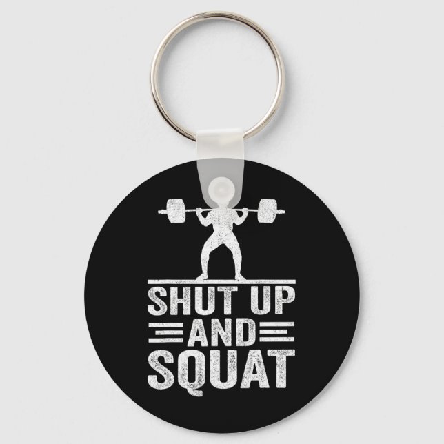 Shut Up And Squat Funny Workout Gym Bodybuilding E Key Ring (Front)