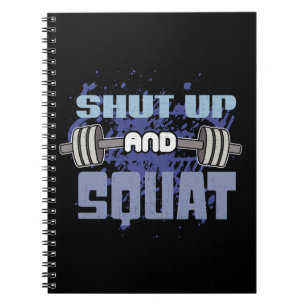 Shut Up And Squat - Leg Day - Workout Motivational Spiral Notebook