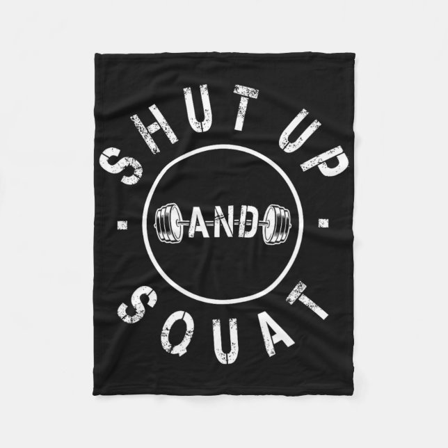 Shut Up And Squat Motivational Workout  Fleece Blanket (Front)