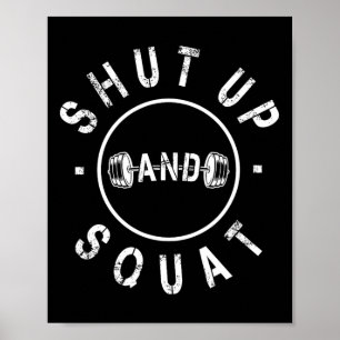 Shut Up And Squat Motivational Workout  Poster