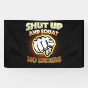Shut Up and Squat No Excuses Banner