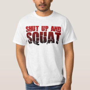 Shut Up and Squat T-Shirt