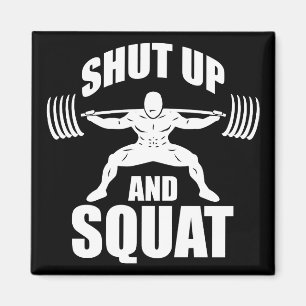 Shut Up And Squat - Workout Motivational Magnet