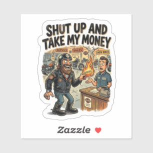 Shut Up And Take My Money