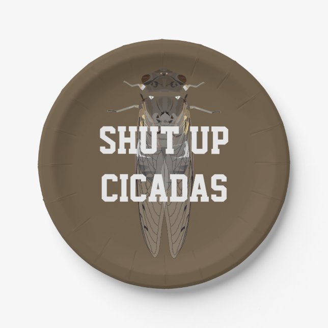 Shut Up Cicadas Paper Plate (Front)