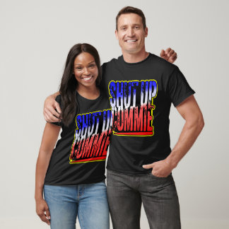 Shut Up Commie © LIKE US ON FACEBOOK # T-Shirt