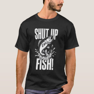 Shut Up Fish Graphic Design with Leaping Fish T-Shirt