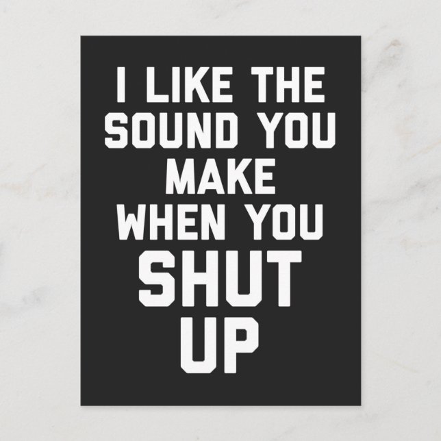 Shut Up Funny Quote Postcard (Front)