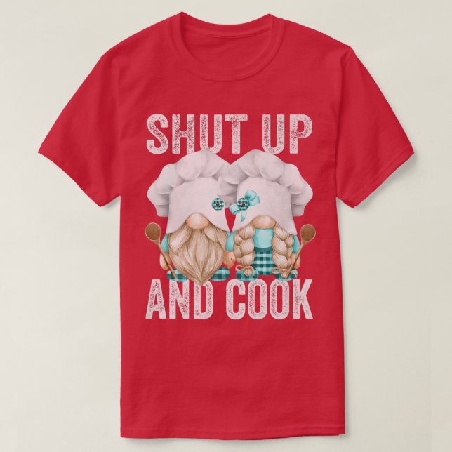 Shut Up Gnome Couple For Women And School Cook Fun T-Shirt (Design Front)