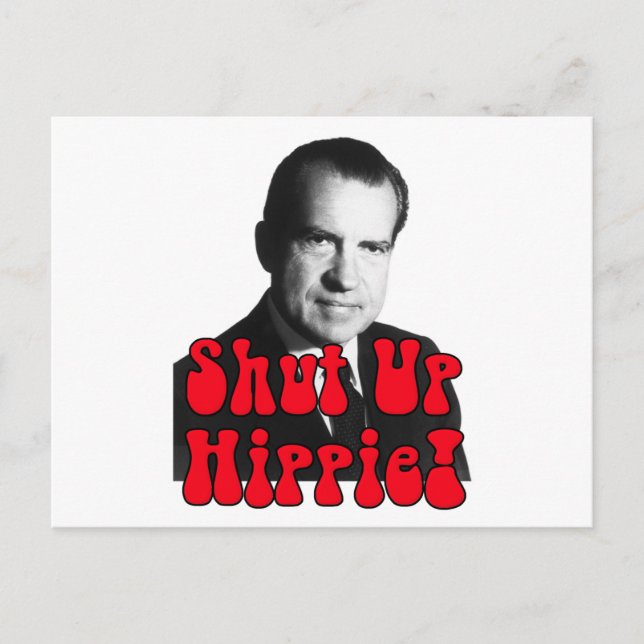 Shut Up Hippie -- Richard Nixon Postcard (Front)
