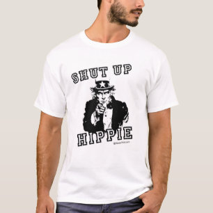 SHUT UP HIPPIE T-Shirt