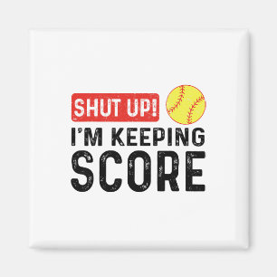 Shut Up I'm Keeping Score Funny Softll Magnet