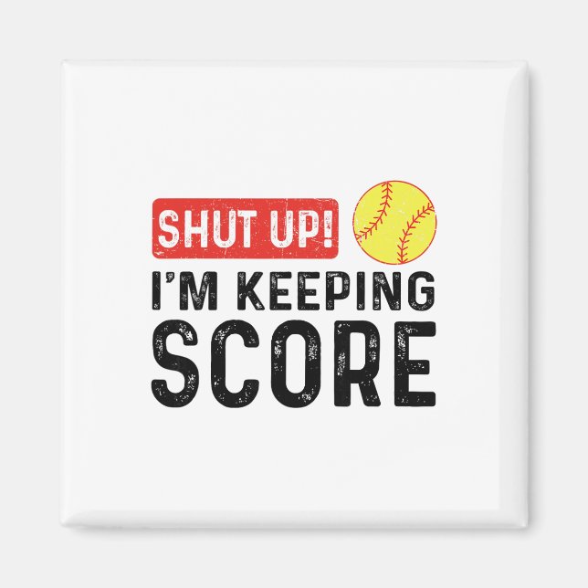Shut Up I'm Keeping Score Funny Softll  Magnet (Front)