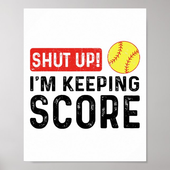 Shut Up I'm Keeping Score Funny Softll  Poster (Front)