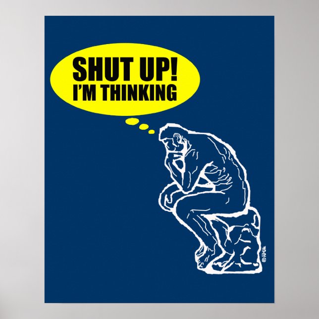 Shut up I'm thinking Poster (Front)