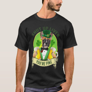 Shut up liver French bulldog with beer St patrick T-Shirt