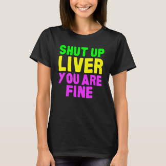 Shut Up Liver Mardi Gras Party 2023 T-Shirt