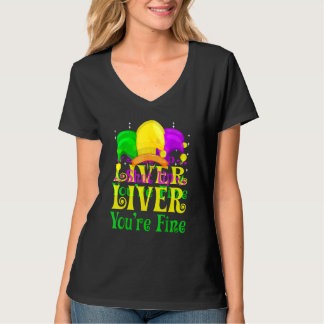 Shut Up Liver You Are Fine Drinking Mardi Gras 1 T-Shirt