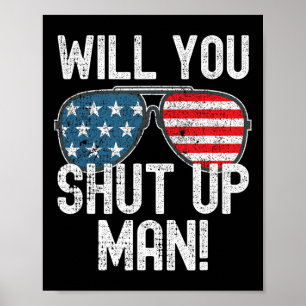 Shut Up Man! Joe Biden  Poster