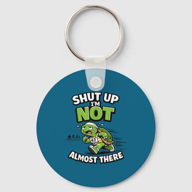 Shut up not almost there funny running motivation key ring (Front)