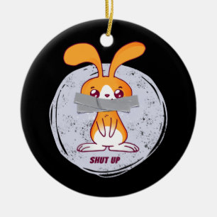 Shut Up Rabbit Funny Sarcastic Comic Design Ceramic Tree Decoration
